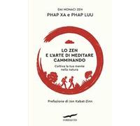 Lo zen e l'arte di meditare camminando