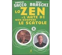 Lo zen e l'arte di non rompere le scatole