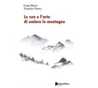 Lo zen e l'arte di scalare le montagne