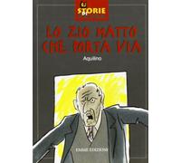 Lo zio matto che porta via