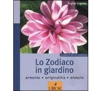 Lo zodiaco in giardino. Ediz. illustrata