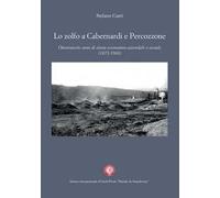 Lo zolfo a Cabernardi e Percozzone. Ottantasette anni di storia economico-aziendale e sociale (1873-1960)