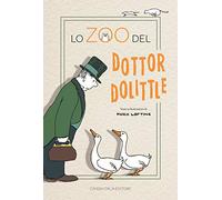 Lo zoo del dottor Dolittle. Ediz. illustrata