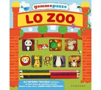 Lo zoo. Gomme pazze. Con adesivi. Ediz. illustrata. Con gadget