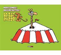 LO ZOO PAZZO - TUTTE (O QUASI) LE ANIMALIE: 1972/2019