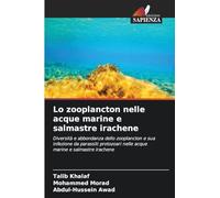 Lo zooplancton nelle acque marine e salmastre irachene: Diversità e abbondanza dello zooplancton e sua infezione da parassiti protozoari nelle acque marine e salmastre irachene