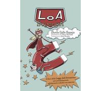 LOA Supergirl: Il libro della Legge dell’Attrazione per preadolescenti, adolescenti e adulti! con esercizi
