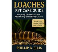 LOACHES PET CARE GUIDE: Everything You Need to Know About Caring for Freshwater Loaches