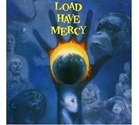 Load,the - Load Have Mercy