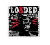 Loaded - Can'T Stop Won'T Stop