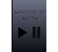 Loading my life...: funny gift journal for friends and family to write down your precious memories