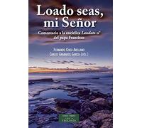 Loado seas mi señor : comentario a la encíclica "Laudato si" del papa Francisco: 187