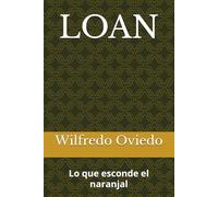 LOAN: Lo que esconde el naranjal