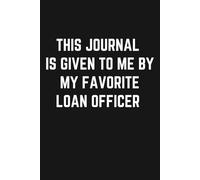 Loan Officer Gifts: Loan Officer Notebook for Mortgage Broker, Commercial Loan Officer, Consumer Loan, Lending Specialist, Men, Women | Funny Gag ... Consultant, Processor, Advisor