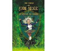 Loane Nedelec: Et la révolte du druide: 3/4