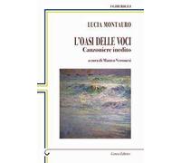 L'oasi delle voci. Canzoniere inedito