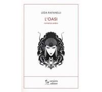 L'oasi. Romanzo arabo