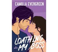 Loathing My Boss: a closed-door enemies to lovers romcom: 1