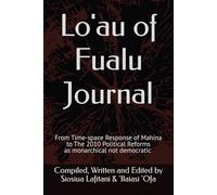 Lo'au of Fualu Journal: From Time-space Response of Mahina to The 2010 Political Reforms were monarchical not democratic