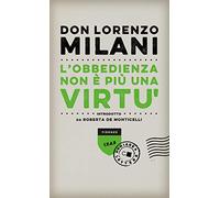 L'obbedienza non è più una virtù
