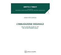 L'obbligazione doganale alla luce del D.Lgs. Nr. 141 del 26 settembre 2024