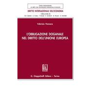 L'obbligazione doganale nel diritto dell'Unione Europea