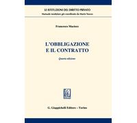 L'obbligazione e il contratto - Macioce Francesco