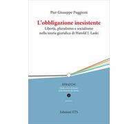 L'obbligazione inesistente. Libertà, pluralismo e socialismo nella teoria giuridica di Harold J. Laski
