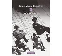 L'obelisco nero [Paperback] [Sep 24, 2015] Remarque, Erich Maria; Maffi, Quirino