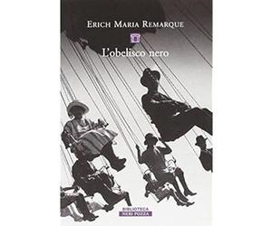 L'obelisco nero [Paperback] [Sep 24, 2015] Remarque, Erich Maria; Maffi, Quirino