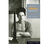 L'obelisco. Storia di una Galleria a Roma 1946-1981