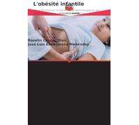 L'obésité infantile: Caractéristiques cliniques et épidémiologiques des patients pédiatriques souffrant d'obésité