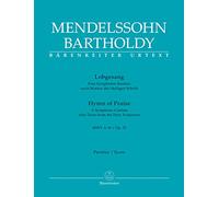 Lobgesang (Hymn of Praise) op. 52 MWV A 18 -Eine Symphonie-Kantate nach Worten der Heiligen Schrift-. Partitur, Urtextausgabe. BÄRENREITER URTEXT