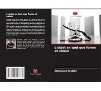 L'objet en tant que forme et valeur