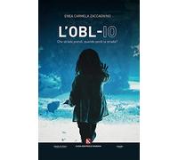 L'obl-io. Che strada prendi, quando perdi la strada?