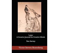 'Lobo': A Creative Journal for Creative Minds: Your Journey