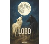 LOBO: Una historia de amor, fe, locura y muerte