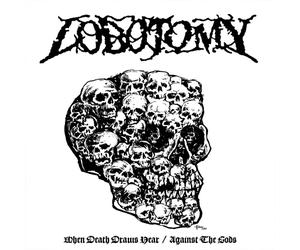 Lobotomy - When Death Draws Near / Against The Gods (Black Coloured) (LP)