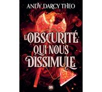 L'obscurité qui nous dissimule: Tome 2, Descente aux enfers