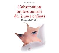 L'observation professionnelle des jeunes enfants: Un travail d'équipe