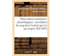 Lobstein Observations Anatomico-Physiologiques Sur La Circulation Du (Tascabile)