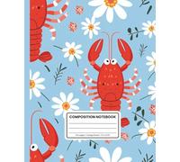 Lobster & Daisy College Ruled Notebook | Cute Coastal Summer Journal for School, Work & Daily Writing: Fun Floral Ocean-Inspired Composition Book for ... | 120 Pages | 7.5 x 9.25 in | Glossy Cover