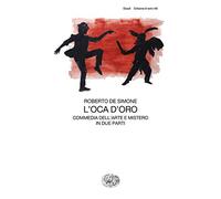 L' oca d'oro. Commedia dell'arte e mistero in due parti