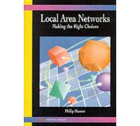 Local Area Networks: Making the Right Choices