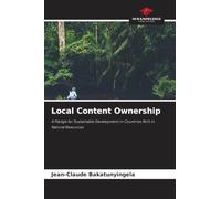 Local Content Ownership: A Pledge for Sustainable Development in Countries Rich in Natural Resources