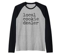 Local Cookie Dealer Funny Baker Dessert Lover Baking Humor Maglia con Maniche Raglan