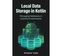 Local Data Storage in Kotlin: Managing Databases in Android Environments