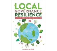 Local Governance Resilience: Navigating Contemporary Challenges