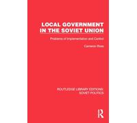 Local Government in the Soviet Union: Problems of Implementation and Control