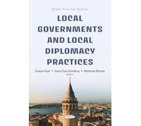 Local Governments and Local Diplomacy Practices (Global Political Studies Series)